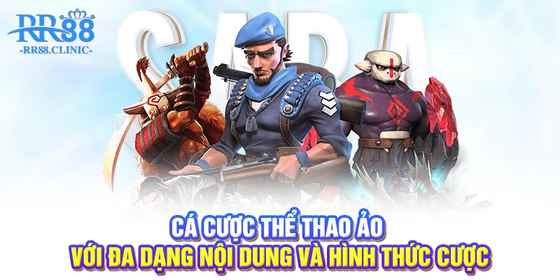 Cá cược thể thao ảo với đa dạng nội dung và hình thức cược