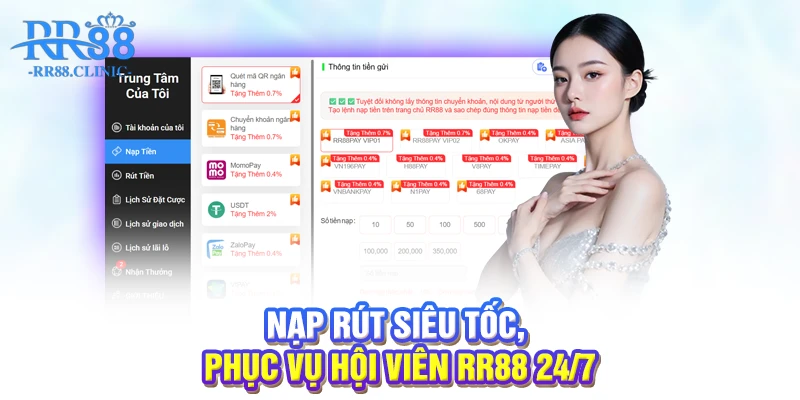 Nạp rút siêu tốc, phục vụ hội viên RR88 24/7