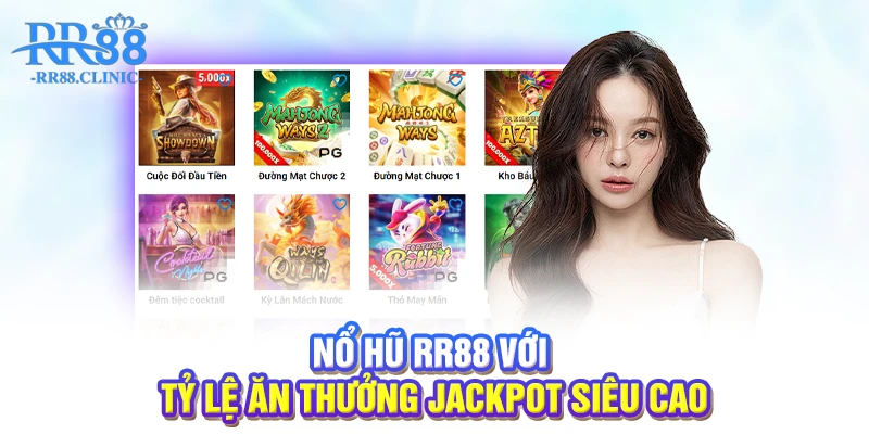 Nổ hũ RR88 với tỷ lệ ăn thưởng Jackpot siêu cao