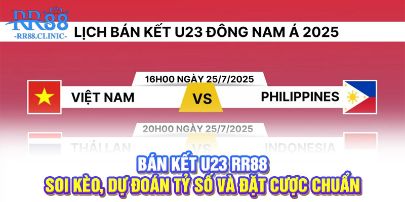 Bán kết U23 RR88 - Soi kèo, dự đoán tỷ số và đặt cược chuẩn