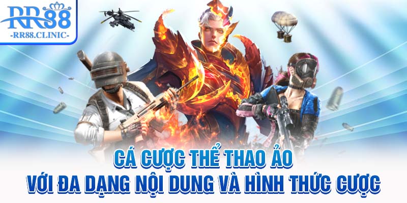 Cá cược thể thao ảo với đa dạng nội dung và hình thức cược