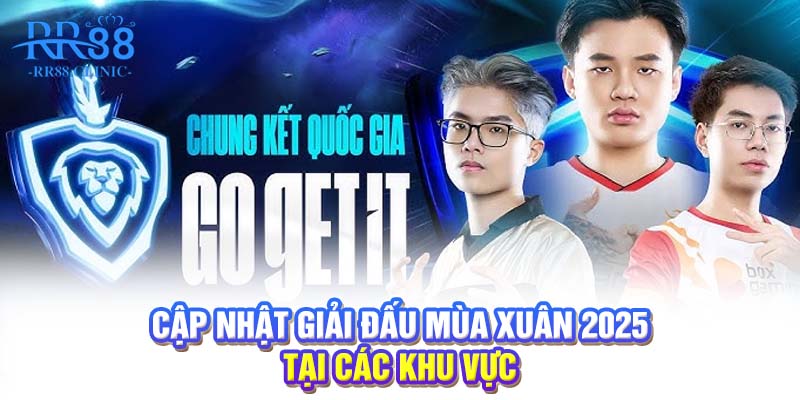 Cập nhật giải đấu mùa xuân 2025 tại các khu vực