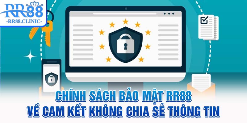 Chính sách bảo mật RR88 về cam kết không chia sẻ thông tin