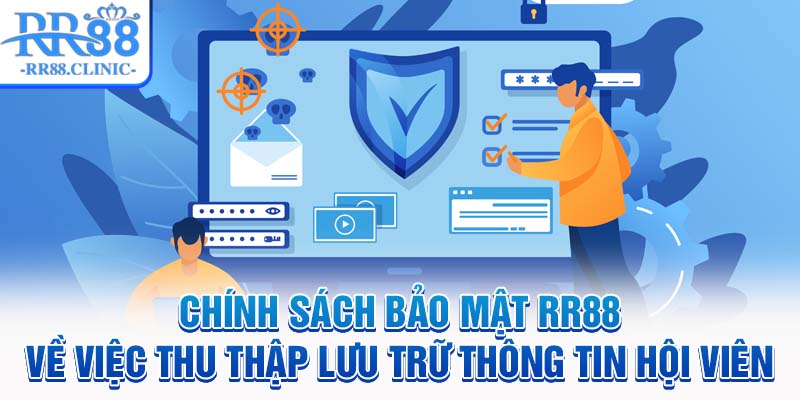 Chính sách bảo mật RR88 về việc thu thập lưu trữ thông tin hội viên