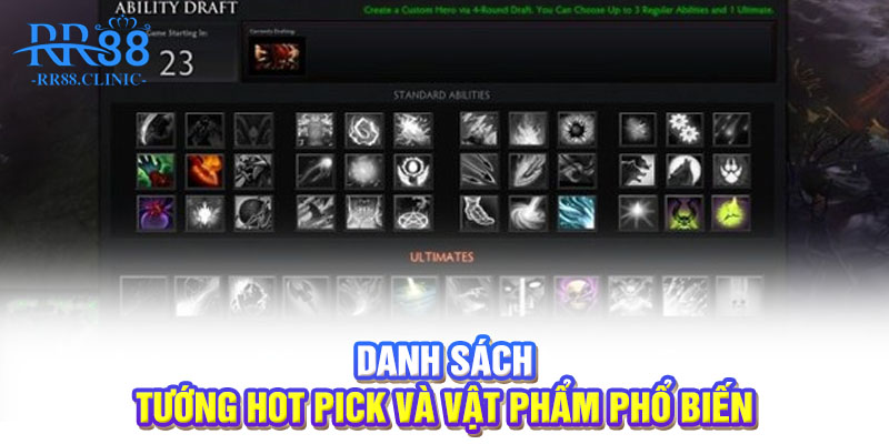 Danh sách tướng hot pick và vật phẩm phổ biến