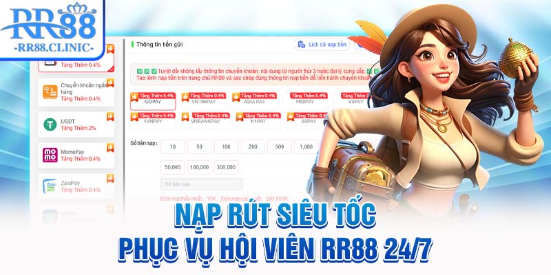 Nạp rút siêu tốc, phục vụ hội viên RR88 24/7