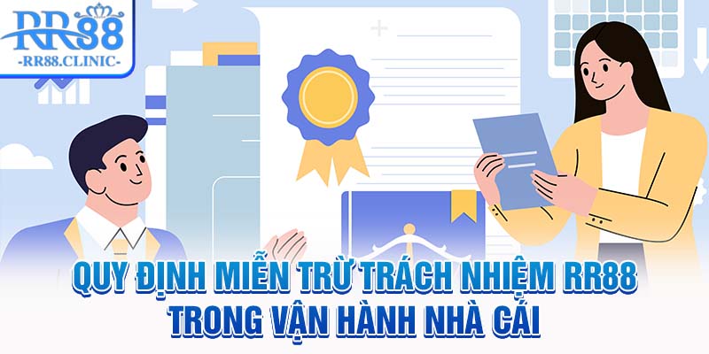 Quy định miễn trừ trách nhiệm RR88 trong vận hành nhà cái