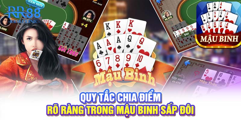 Quy tắc chia điểm rõ ràng trong Mậu Binh Sấp Đôi