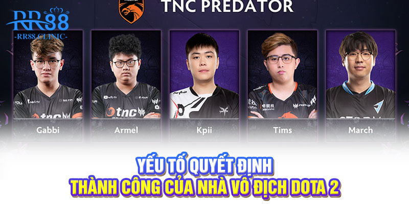 Yếu tố quyết định thành công của nhà vô địch DOTA 2